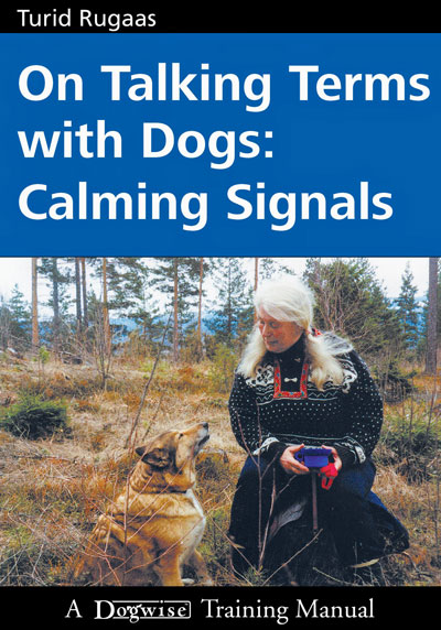 Talking Terms with Dogs Calming Signals Turid Rugaas